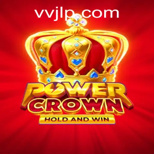Conquer the World of PowerCrown with VVJL Strategy
